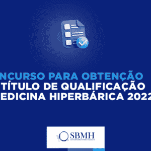 Concurso para obtenção do título de qualificação em Medicina Hiperbárica 2022