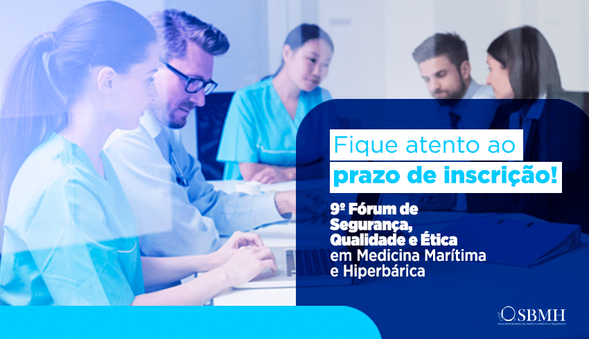 SBMH convoca clínicas associadas para o 9º Fórum de Segurança, Qualidade e Ética em Medicina Marítima e Hiperbárica<